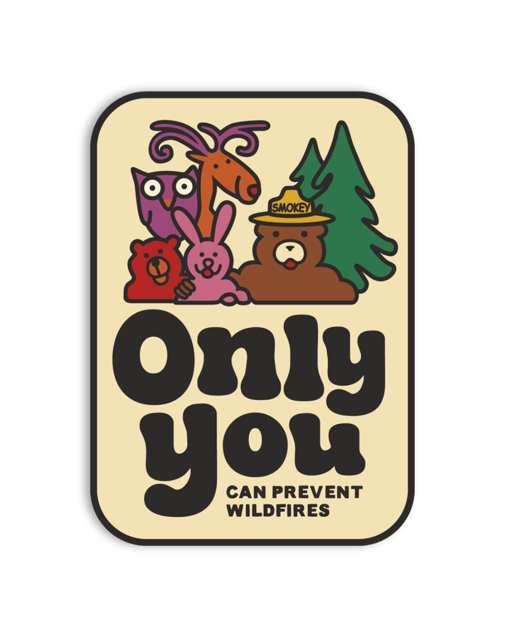 A rectangular sticker with rounded corners featuring a cartoon illustration of forest animals and the text 'Only you CAN PREVENT WILDFIRES' on a cream background.